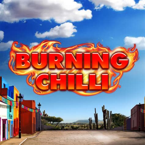 Burning Chilli 888 Casino